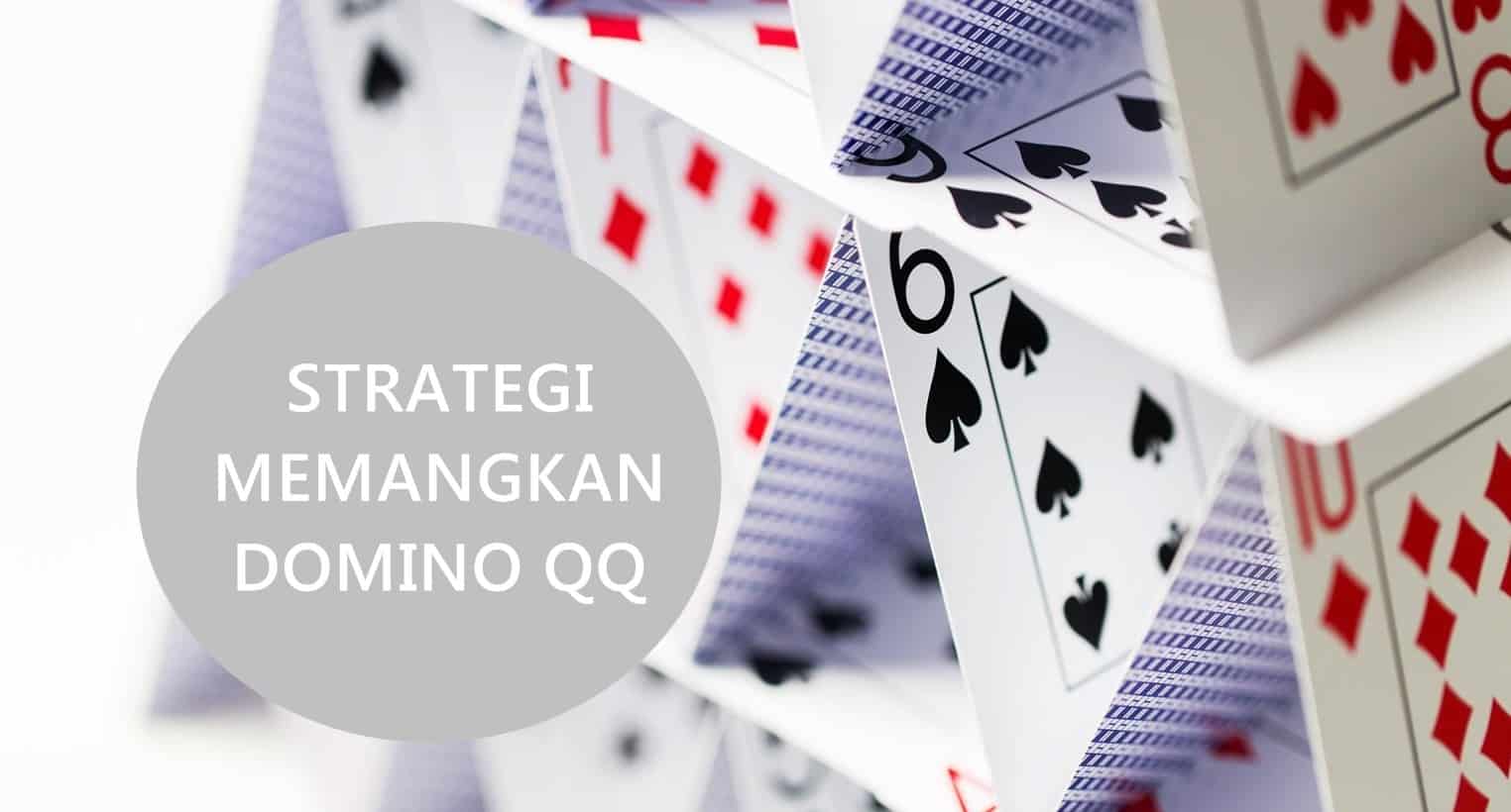 Strategi memenangkan permainan domino QQ online