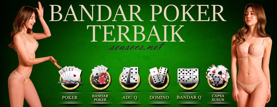 Bandar Poker Terbaik Untuk Dipilih